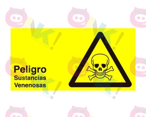 Señalética Peligro sustancias venenosas - Oink Publicidad